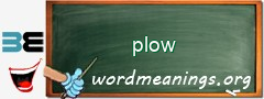 WordMeaning blackboard for plow